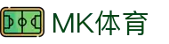 MK体育 - MKSPORTS中国官网 - 官方入口